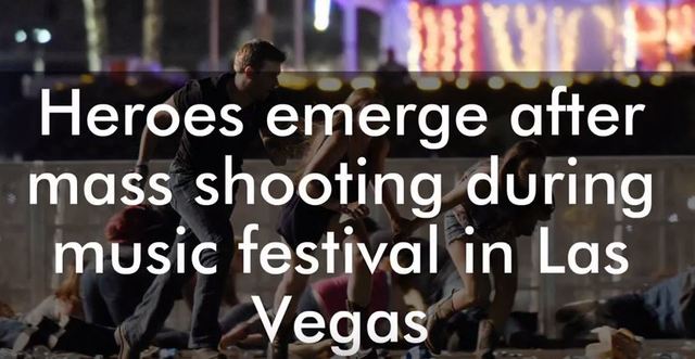 Heroes emerge after mass shooting at Las Vegas music festival